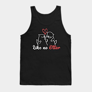 Like No Otter Tank Top